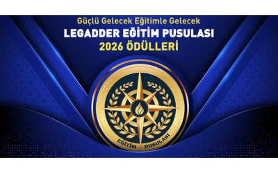2026 Yılı LEGADDER Eğitim Pusulası Ödülleri Sahiplerini Buluyor!